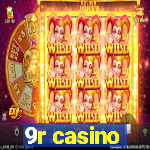 9r casino