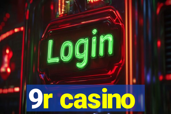 9r casino