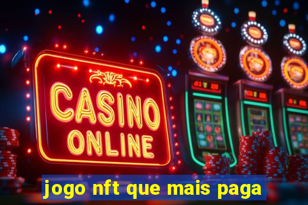 jogo nft que mais paga