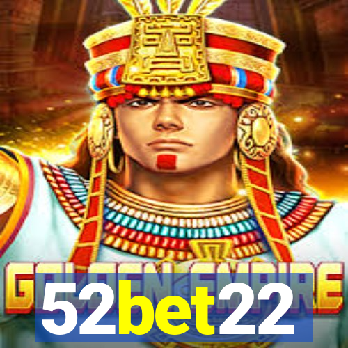 52bet22