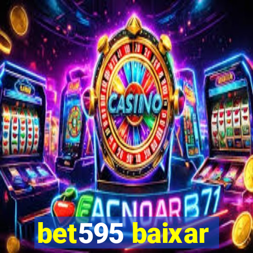 bet595 baixar