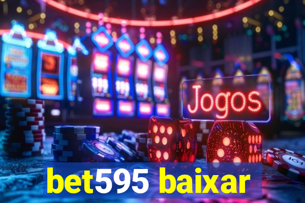 bet595 baixar