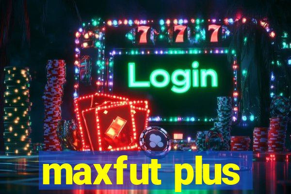 maxfut plus