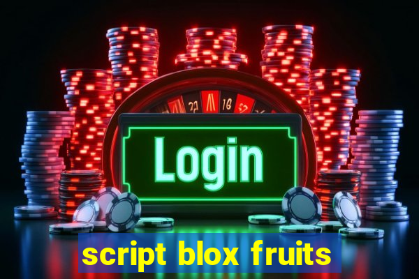 script blox fruits