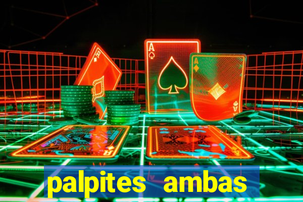 palpites ambas marcam hoje