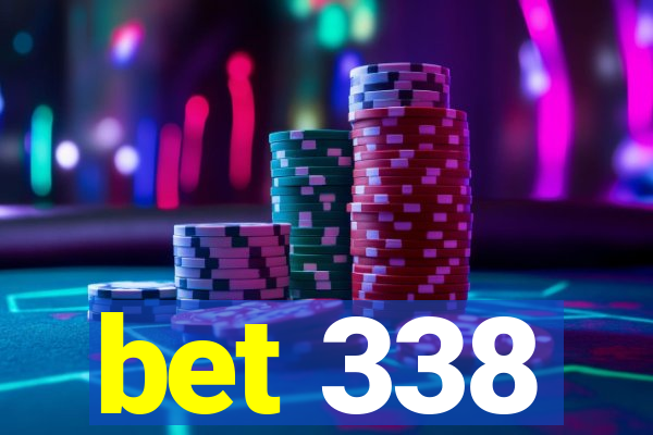 bet 338
