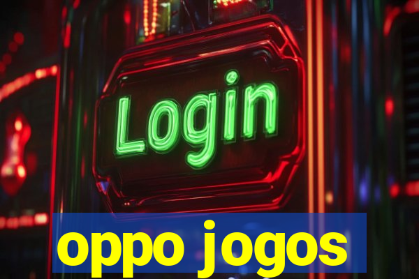 oppo jogos