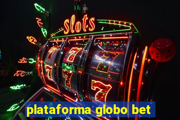 plataforma globo bet