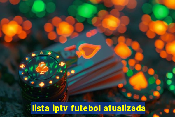 lista iptv futebol atualizada