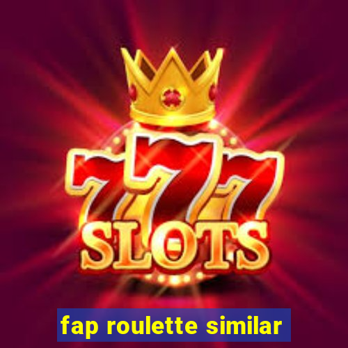 fap roulette similar