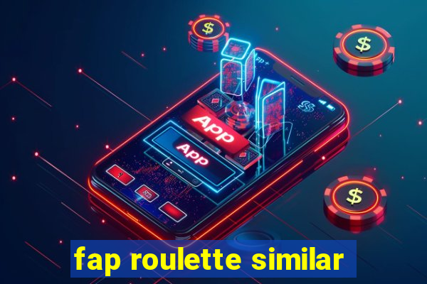 fap roulette similar
