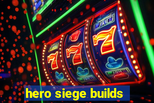 hero siege builds
