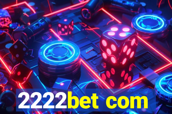 2222bet com
