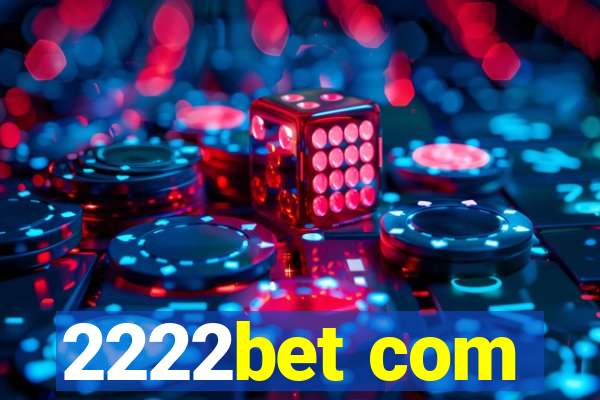 2222bet com