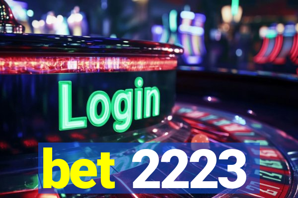bet 2223