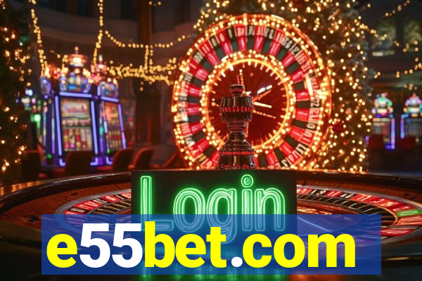e55bet.com