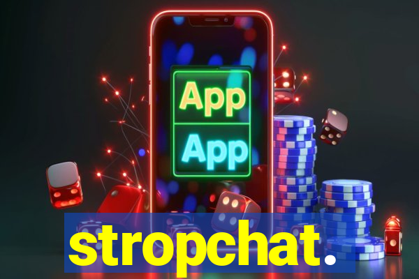 stropchat.