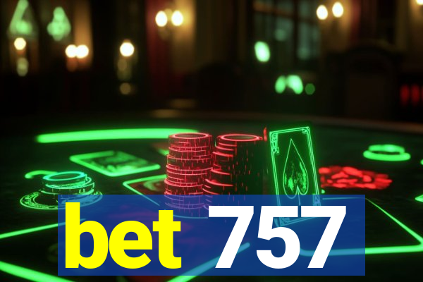 bet 757