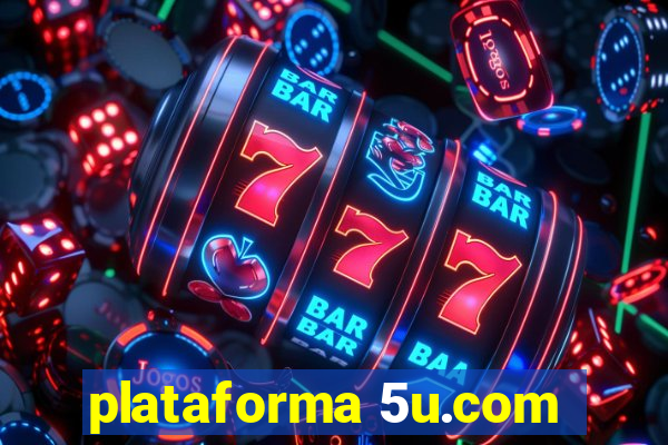 plataforma 5u.com