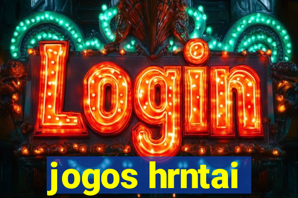 jogos hrntai