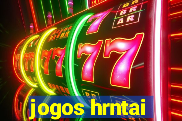 jogos hrntai