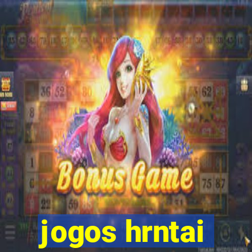 jogos hrntai