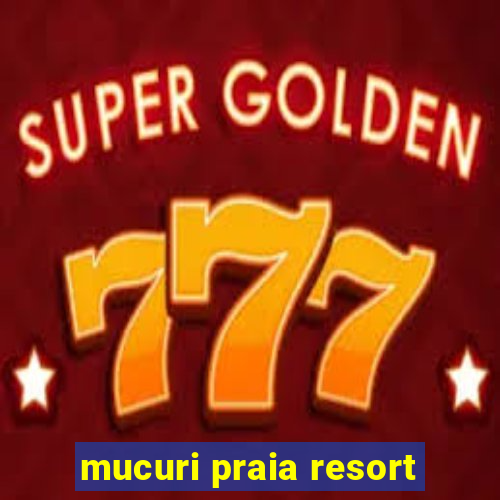 mucuri praia resort