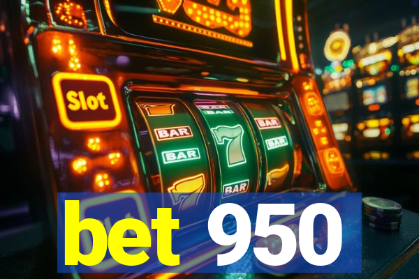 bet 950