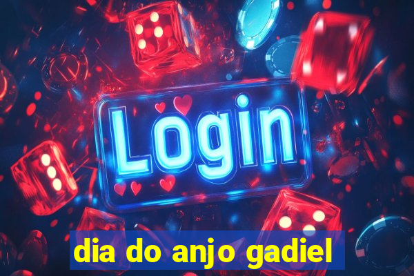 dia do anjo gadiel