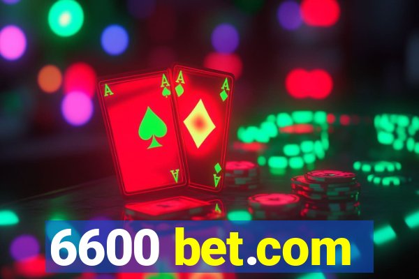 6600 bet.com