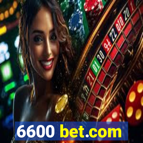 6600 bet.com