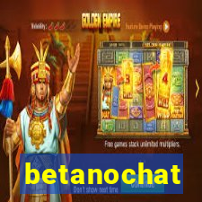 betanochat