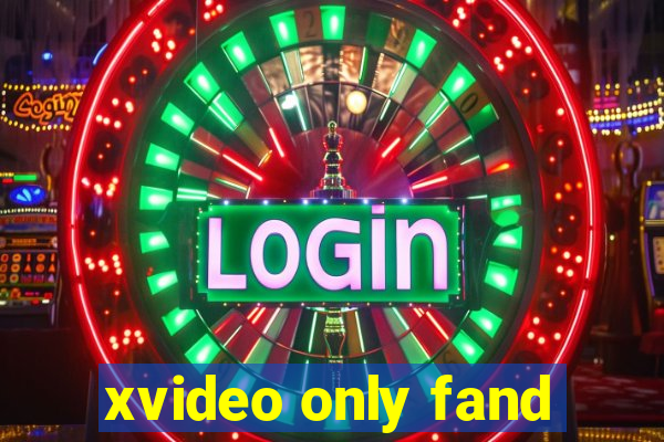 xvideo only fand