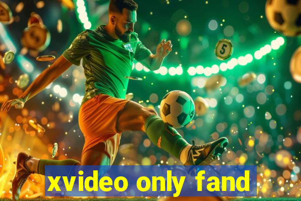 xvideo only fand
