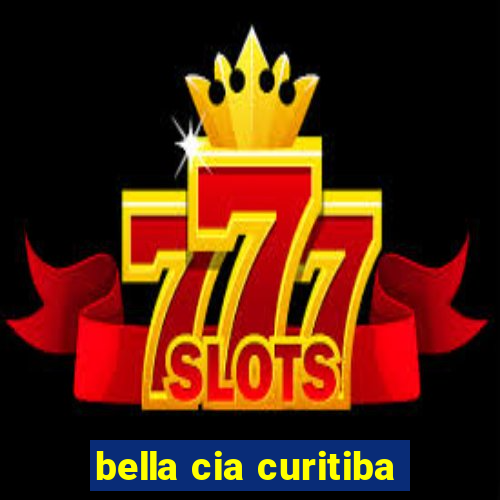 bella cia curitiba