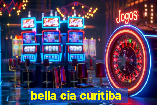 bella cia curitiba