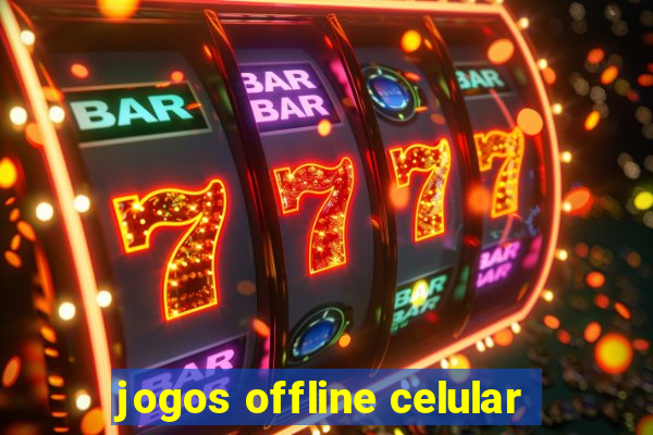 jogos offline celular