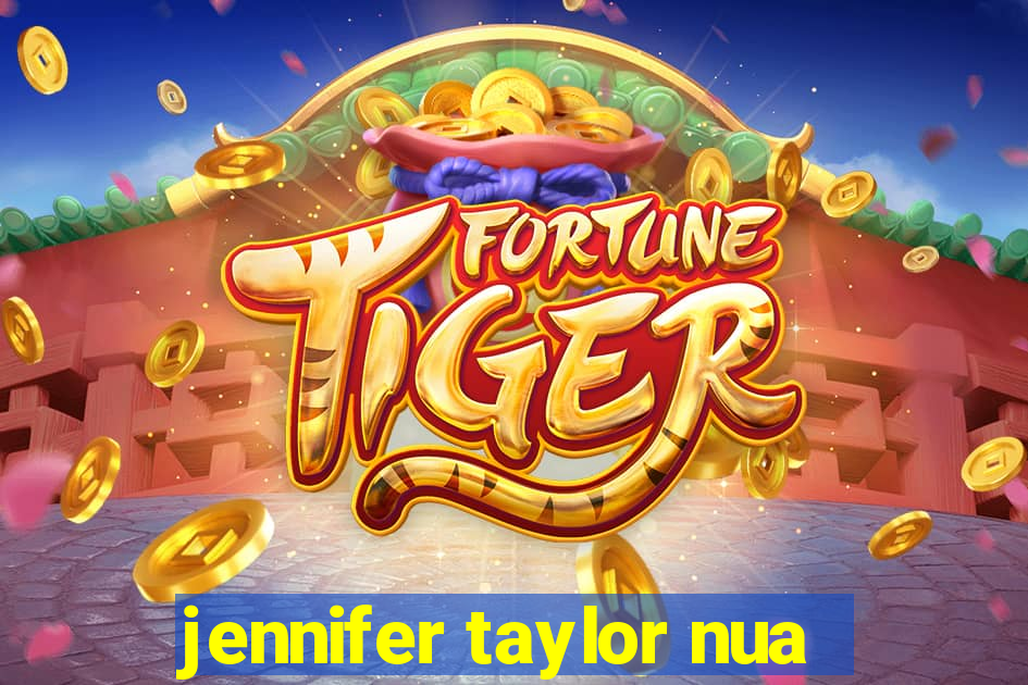 jennifer taylor nua