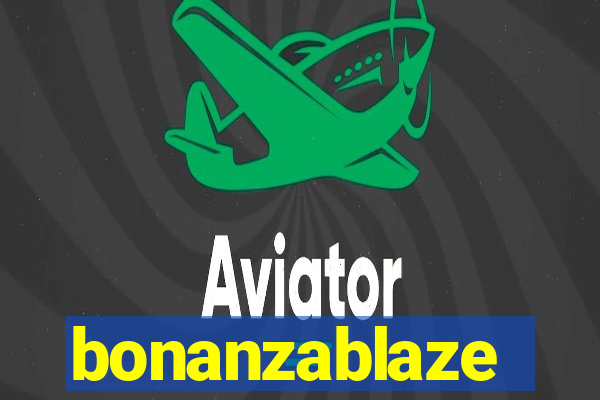 bonanzablaze