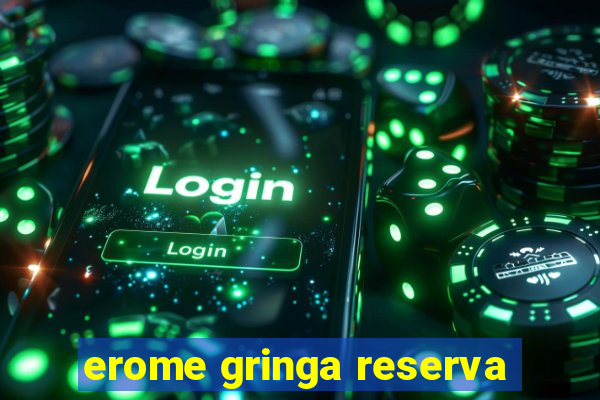 erome gringa reserva