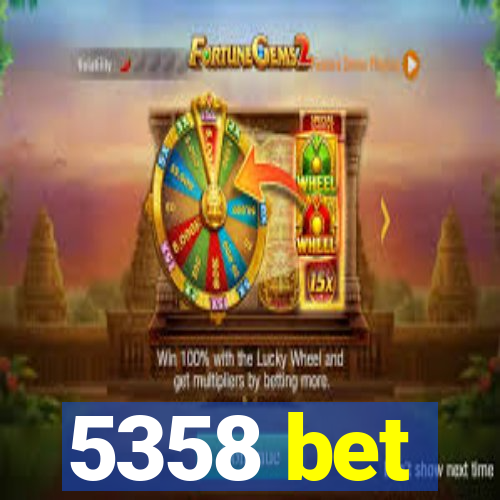 5358 bet