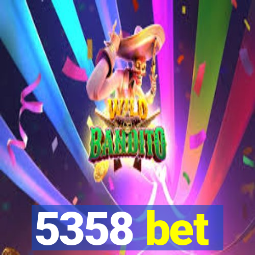 5358 bet