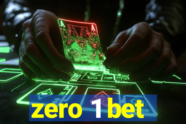 zero 1 bet