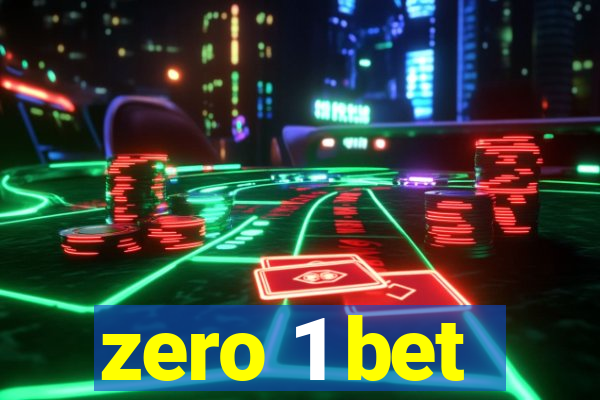 zero 1 bet