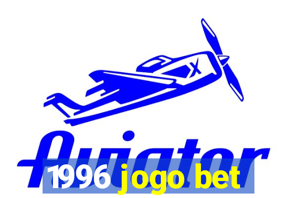 1996 jogo bet