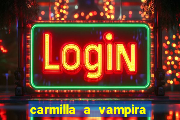 carmilla a vampira de karnstein pdf