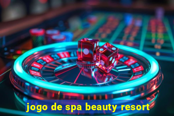 jogo de spa beauty resort