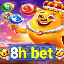 8h bet