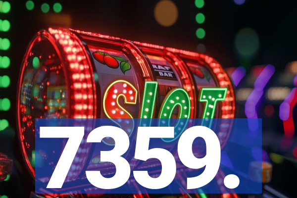 7359.