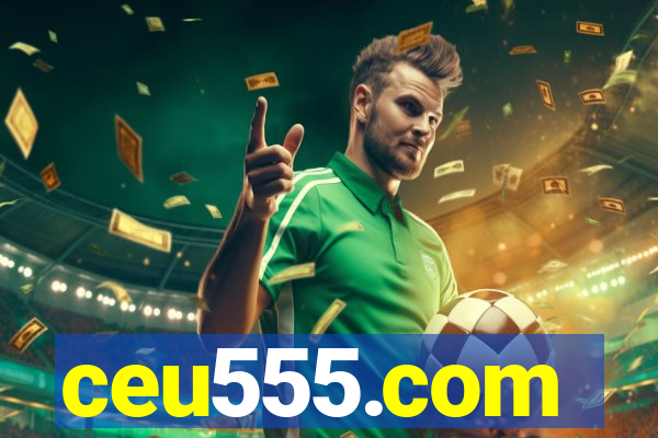 ceu555.com